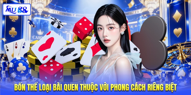Bốn thể loại bài quen thuộc với phong cách riêng biệt