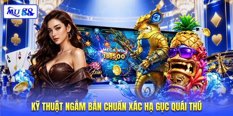 Kỹ thuật ngắm bắn chuẩn xác hạ gục quái thú