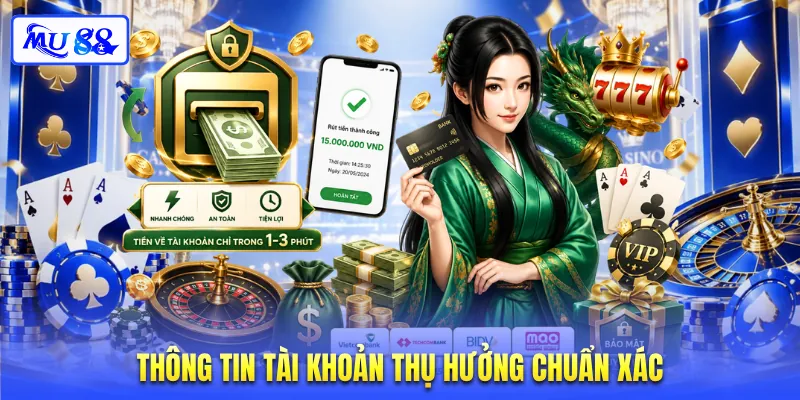 Thông tin tài khoản thụ hưởng chuẩn xác