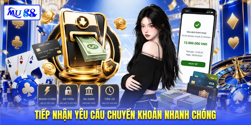 Tiếp nhận yêu cầu chuyển khoản nhanh chóng